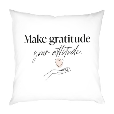 Make gratitude your attitude - VS" Kissen