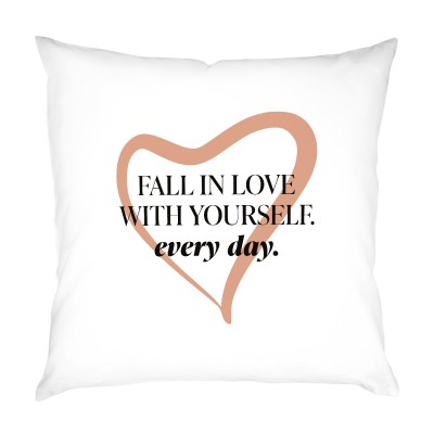 Fall in Love with yourself everyday - VS" Kissen