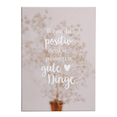 Wenn du positiv denkst, passieren gute Dinge - Leinwand von Lieblingsmensch