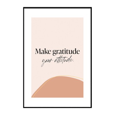 Make gratitude your attitude. - Poster