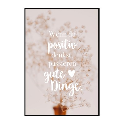 Wenn du positiv denkst, passieren gute Dinge - Poster von Lieblingsmensch