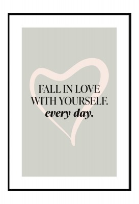 Fall in love with yourself everyday - Poster Selbstliebe