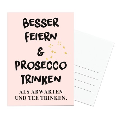 Besser feiern & Prosecco trinken - Postkarte
